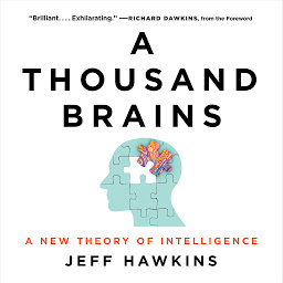 Icon image A Thousand Brains: A New Theory of Intelligence