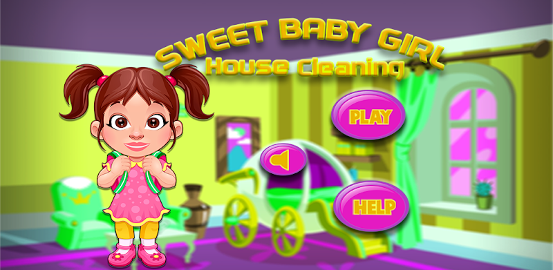 Sweet Baby Girl House Cleaning