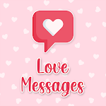 Cover Image of Unduh Love Messages for GF, BF, Wife  APK