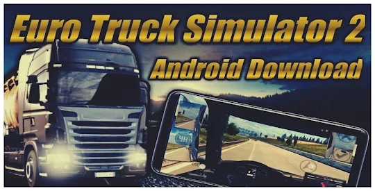 ETS2 Game PC for Mobile Guide