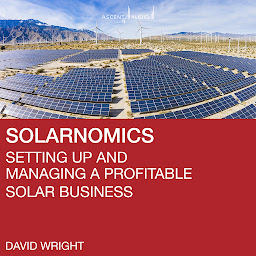 Icon image Solarnomics: Setting up and Managing a Profitable Solar Business