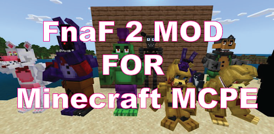 FnaF 2 MOD FOR Minecraft MCPE