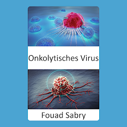 Obraz ikony: Onkolytisches Virus: Selektives Abtöten der Krebszellen