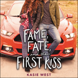 Icon image Fame, Fate, and the First Kiss