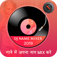 DJ Name Mixer  DJ Mixer 2019