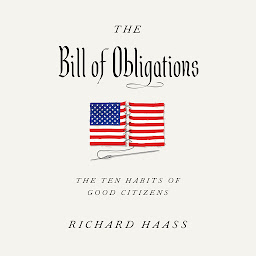 Icon image The Bill of Obligations: The Ten Habits of Good Citizens