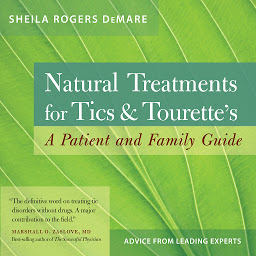 Icon image Natural Treatments for Tics and Tourette's: A Patient and Family Guide