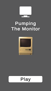 Pumping The Monitor
