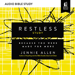 Icon image Restless: Audio Bible Studies: Because You Were Made for More