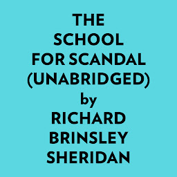 Icon image The School for Scandal (Unabridged)