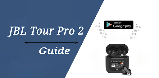 JBL Tour Pro 2 Guide