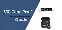 JBL Tour Pro 2 Guide APK