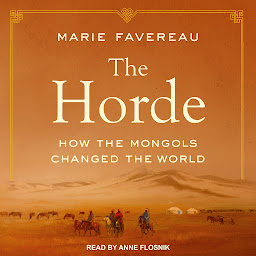 Icon image The Horde: How the Mongols Changed the World