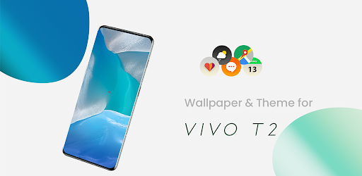 Theme and Wallpaper for Vivo T2