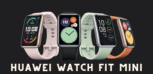 Huawei Watch Fit Mini Guide Android App