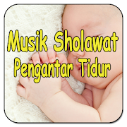 Musik Sholawat Pengantar Tidur Anak Bayi