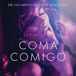 Obraz ikony: Coma Comigo - Um conto erótico