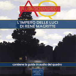 Obraz ikony: L’impero delle luci di René Magritte: Audioquadro