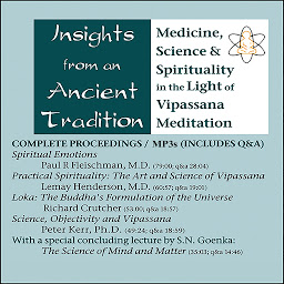 Obraz ikony: Insights from an Ancient Tradition: Medicine, Science and Spirituality in the Light of Vipassana Meditation