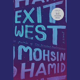 Imagen de ícono de Exit West: A Novel