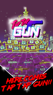 Tap Tap Gun 6.3 screenshots 1