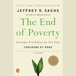 Simge resmi The End of Poverty: Economic Possibilities for Our Time