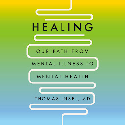 图标图片“Healing: Our Path from Mental Illness to Mental Health”