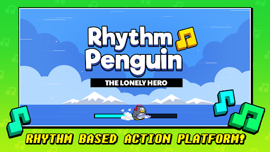Rhythm Penguin:The Lonely Hero