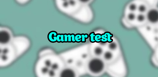 Gamer test