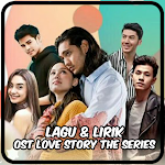 Cover Image of ダウンロード Lirik Lagu Ost Love Story The Series lengkap 1.0 APK