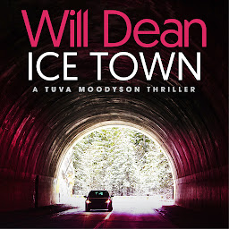 Icon image Ice Town: the explosive new thriller featuring Tuva Moodyson