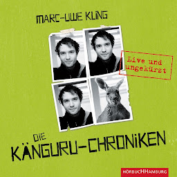 Icon image Die Känguru-Chroniken (Känguru 1) (Känguru): Live und ungekürzt