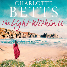 Icon image The Light Within Us: a heart-wrenching historical family saga set in Cornwall