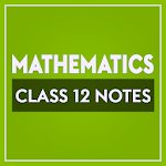 Cover Image of Скачать Class 12 Mathematics Notes  APK