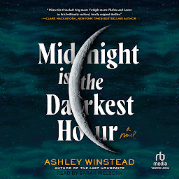 Icon image Midnight is the Darkest Hour: A Novel