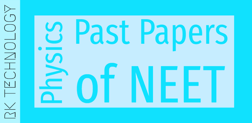 Physics: 36 Year Paper Of NEET