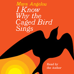 Symbolbild für I Know Why the Caged Bird Sings