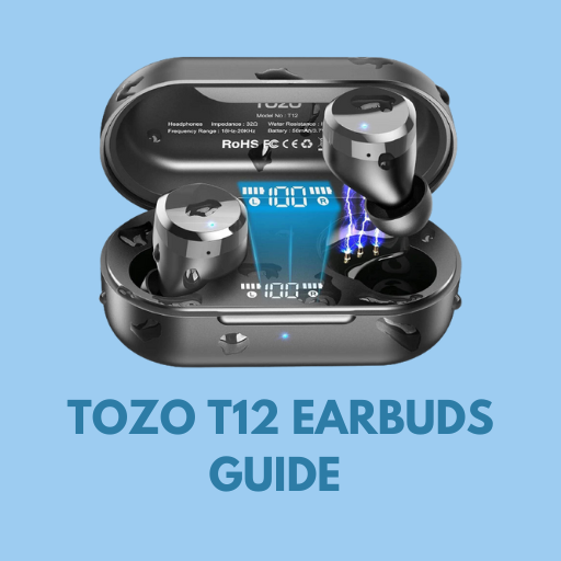 TOZO T12 Earbuds Guide - Apps on Google Play