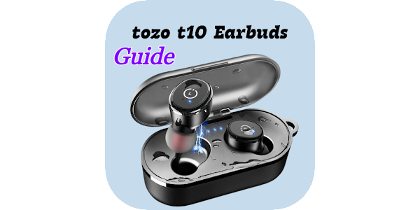tozo t10 Earbuds guide - Apps on Google Play