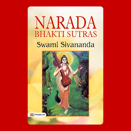 Icon image Narada Bhakti Sutras – Audiobook: Narada Bhakti Sutras: Swami Vivekananda's Insights into the Path of Divine Love and Devotion