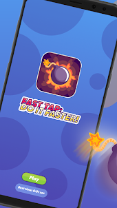 Fast Tap: Do it faster!