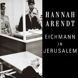 Icon image Eichmann in Jerusalem: A Report on the Banality of Evil