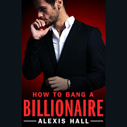 Icon image How to Bang a Billionaire