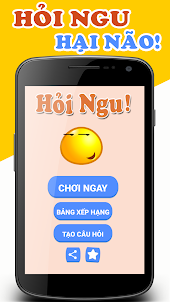 Hỏi Ngu Hại Não - Đố Vui Hại N