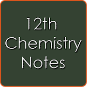 12th Class Chemistry Notes - CBSE