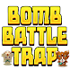 Bomb Battle Trap - Androidアプリ