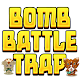Bomb Battle Trap