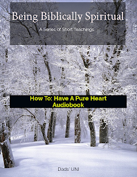 Icon image How To Have A Pure Heart Audiobook