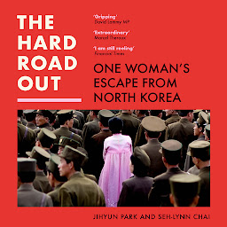 Imagen de icono The Hard Road Out: One Woman’s Escape From North Korea