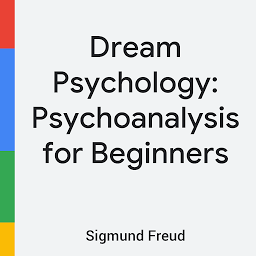 Icon image Dream Psychology: Psychoanalysis for Beginners